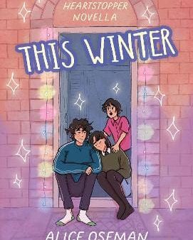 Alice Oseman: This Winter (A Heartstopper novella) [2024] paperback Cheap