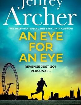 Jeffrey Archer: An Eye for an Eye [2024] paperback Supply