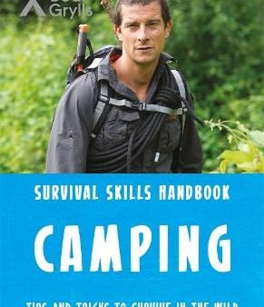 Bear Grylls: Bear Grylls Survival Skills Handbook: Camping [2017] paperback Discount