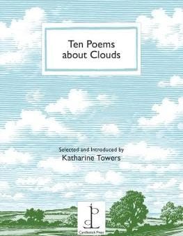 Katharine Towers: Ten Poems About Clouds [2017] paperback Discount