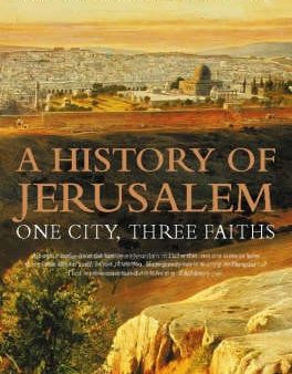 A History of Jerusalem: One City, Three Faiths on Sale