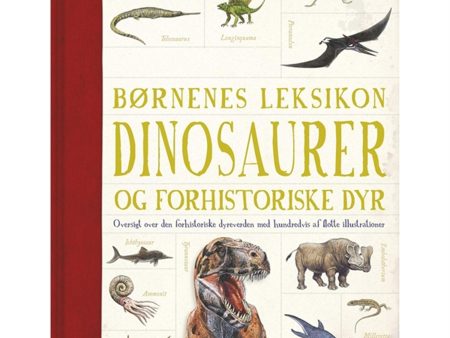 Forlaget Carlsen Børnenes Leksikon: Dinosaurer Og Andre Forhistoriske Dyr Fashion